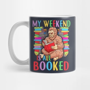 My Weekend Is All Booked Reading Bigfoot Sasquatch Squatch Mug